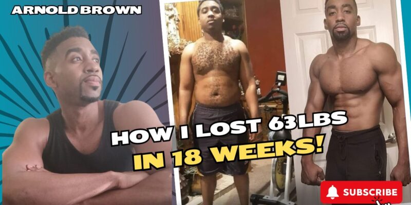 How ILlost 63 lbs in 18 Weeks