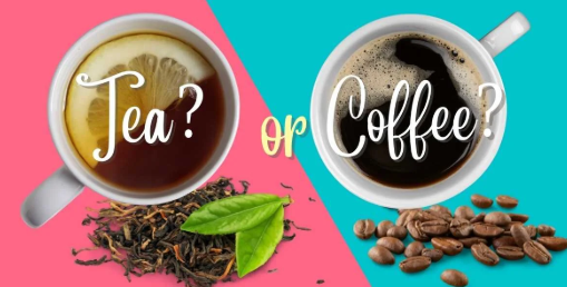 Coffee or Tea?